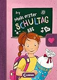 Mein erster Schultag - Mädchen: Eintragbuch zur Einschulung für Mädchen - Erinnerungsbuch zum...
