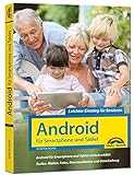Android für Smartphones & Tablets – Leichter Einstieg für Senioren: die verständliche Anleitung...