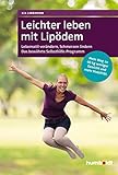 Leichter leben mit Lipödem. Lebensstil verändern, Schmerzen lindern. Das bewährte...