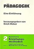 Pädagogik. Eine Einführung für Sekundarstufe II und Grundstudium in vier Bänden: Pädagogik, 4...