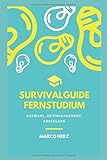 Survivalguide Fernstudium: Auswahl, Zeitmanagement, Abschluss