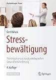 Stressbewältigung: Trainingsmanual zur psychologischen Gesundheitsförderung (Psychotherapie:...