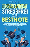 EINSERKANDIDAT - Stressfrei zur Bestnote: Clever Lernen lernen und effiziente Lerntechniken...