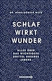 Schlaf wirkt Wunder: Alles über das wichtigste Drittel unseres Lebens