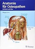 Anatomie für Osteopathen: Lehrbuch und Atlas