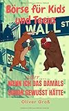 Börse für Kids und Teens: oder...  wenn ich das damals schon gewusst hätte