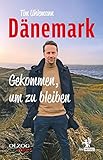 Dänemark – Gekommen, um zu bleiben