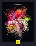 Abenteuer Geschmack! (GU Themenkochbuch)