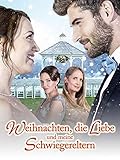 Weihnachten, die Liebe und meine Schwiegereltern