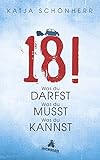 18!: Was du darfst, was du musst, was du kannst