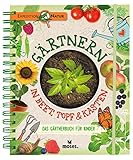 Gärtnern in Beet, Topf & Kasten: Das Gärtnerbuch für Kinder | Gärtner-Basics und Tipps für...